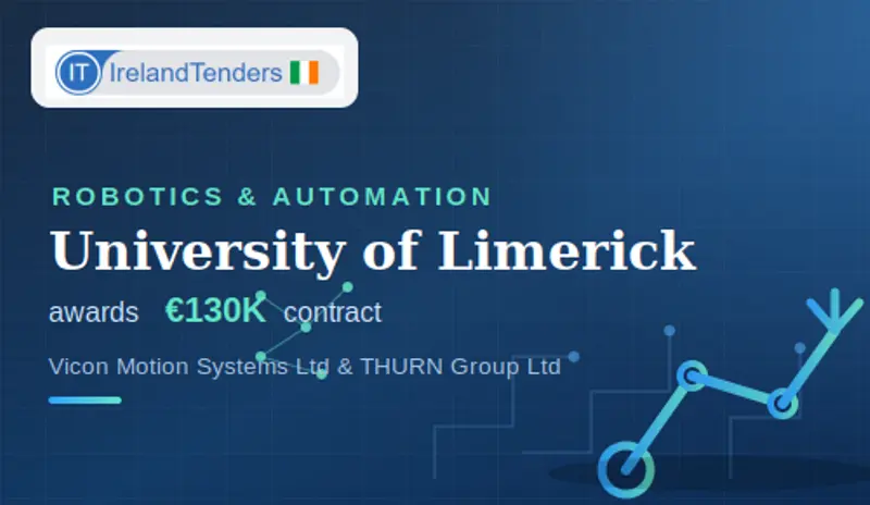 University of Limerick has awarded €130K robotics equipment contracts to Vicon Motion Systems Ltd and THURN Group Ltd.