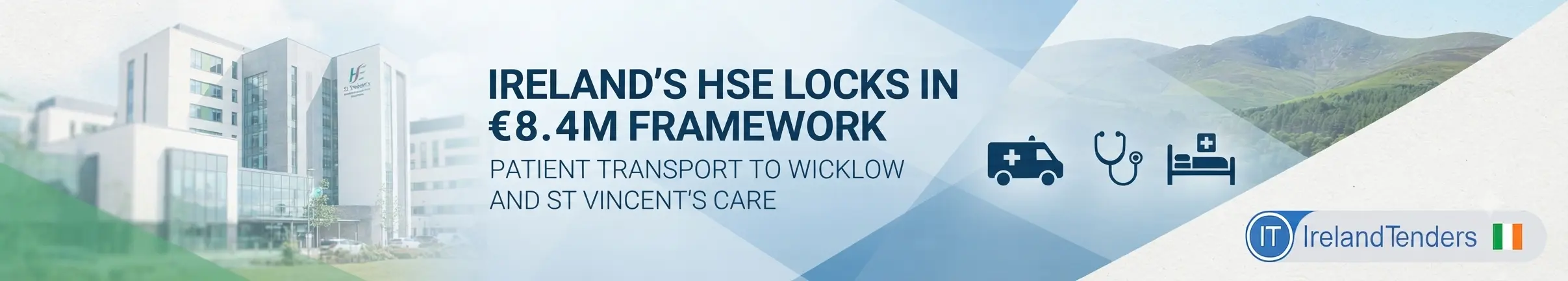 Ireland's HSE Locks In €8.4 Million Framework to Get Patients to Wicklow and St Vincent's Care